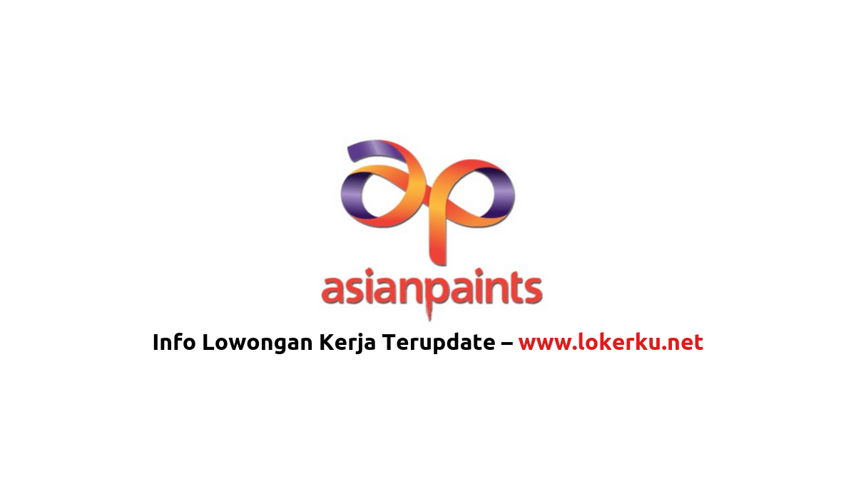 Lowongan Kerja PT Asian Paints Indonesia Terbaru 2024