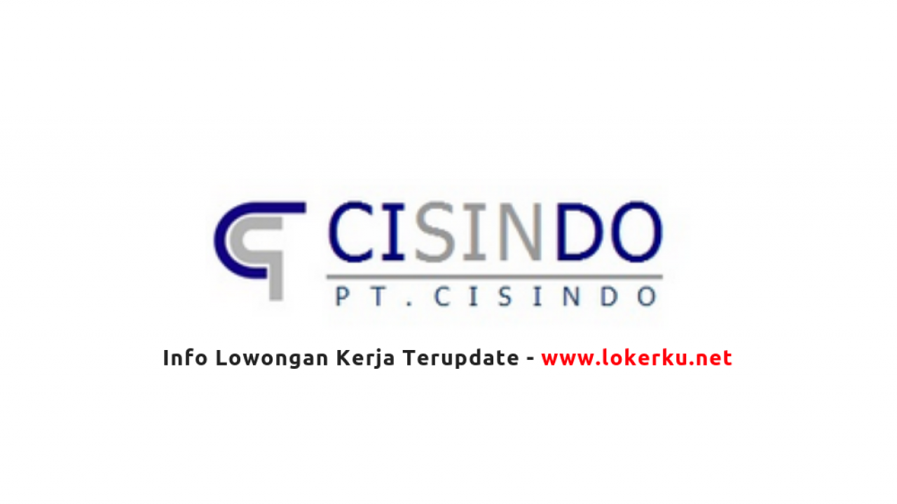 Lowongan Kerja PT Cisindo 2020