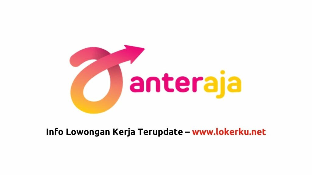 Lowongan Kerja Anteraja Terbaru